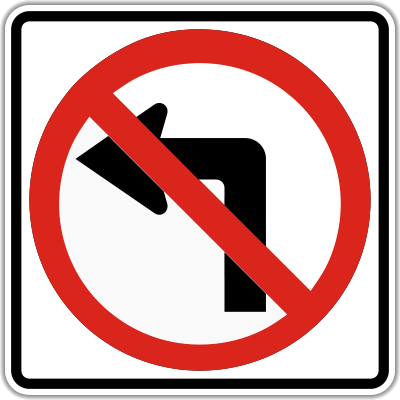 Square 24 in x 24 in No Left Turn Sign